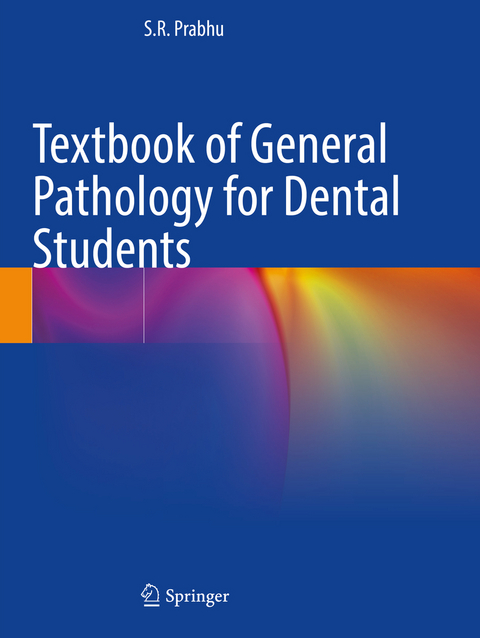 Textbook of General Pathology for Dental Students - S.R. Prabhu