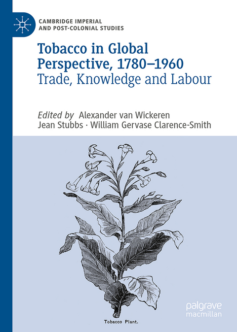 Tobacco in Global Perspective, 1780–1960 - 