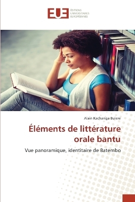 Éléments de littérature orale bantu - Alain Kachanga Bulere