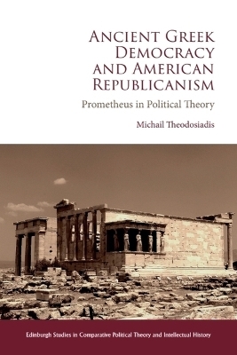 Ancient Greek Democracy and American Republicanism - Michail Theodosiadis