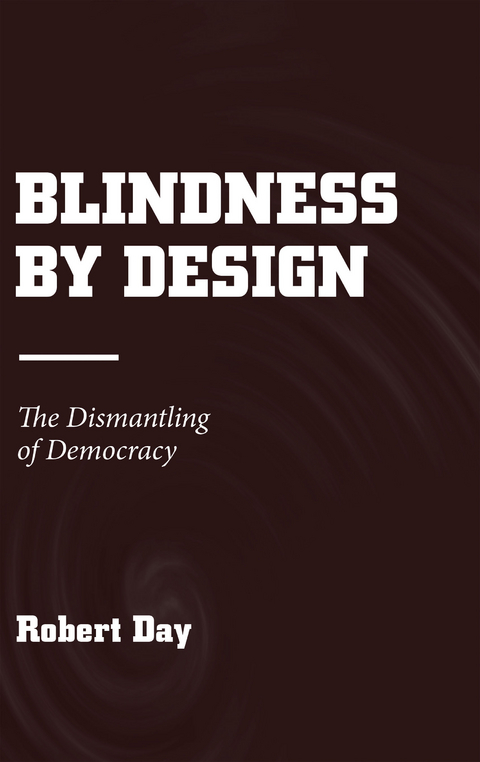 Blindness by Design - Robert Day