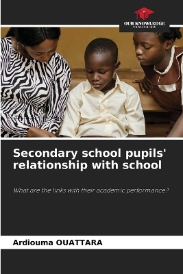 Secondary school pupils' relationship with school - Ardiouma OUATTARA