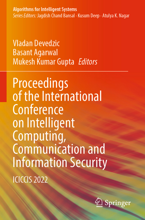 Proceedings of the International Conference on Intelligent Computing, Communication and Information Security - 