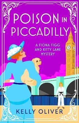 Poison in Piccadilly -  Kelly Oliver