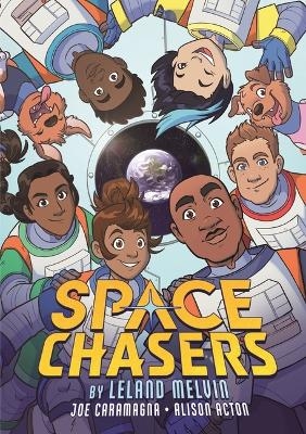 Space Chasers by Leland Melvin - Leland Melvin, Joe Caramagna