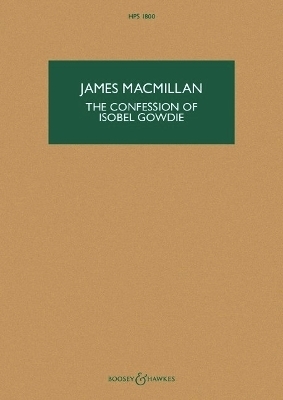 Macmillan: The Confession of Isobel Gowdie, Hps 1800, New Corrected Edition Study Score - 