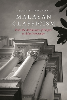 Malayan Classicism - Soon-Tzu Speechley