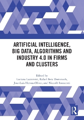 Artificial Intelligence, Big Data, Algorithms and Industry 4.0 in Firms and Clusters - 