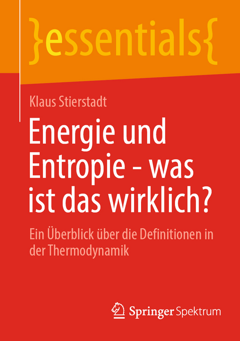 Energie und Entropie - was ist das wirklich? - Klaus Stierstadt