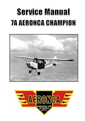 Service Manual: 7A Aeronca Champion - Aeronca Aircraft Corporation