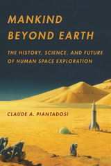 Mankind Beyond Earth -  Claude A. Piantadosi