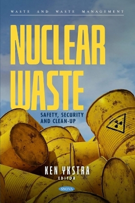 Nuclear Waste: Safety, Security and Clean-Up - 