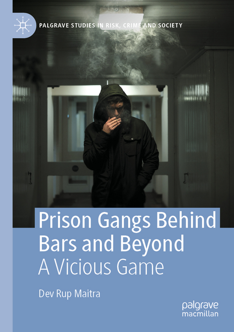 Prison Gangs Behind Bars and Beyond - Dev Rup Maitra