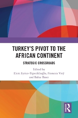 Turkey’s Pivot to the African Continent - 