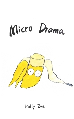 Micro Drama - Kelly Zou