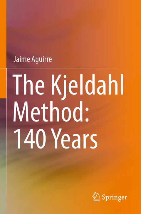 The Kjeldahl Method: 140 Years - Jaime Aguirre
