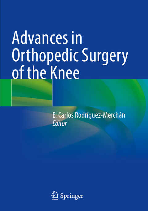Advances in Orthopedic Surgery of the Knee - 