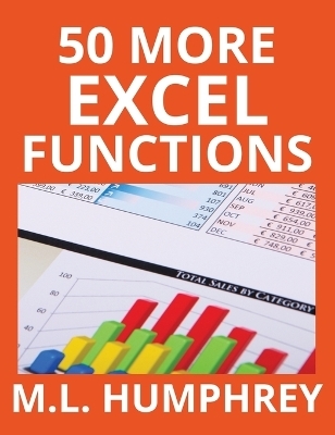 50 More Excel Functions - M L Humphrey