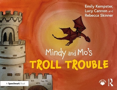 Mindy and Mo’s Troll Trouble - Emily Kempster, Lucy Cannon, Rebecca Skinner