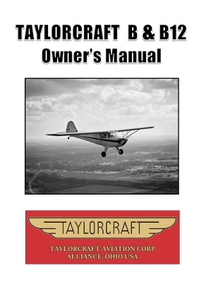Taylorcraft B & B12 Owner's Manual - Taylorcraft Aviation