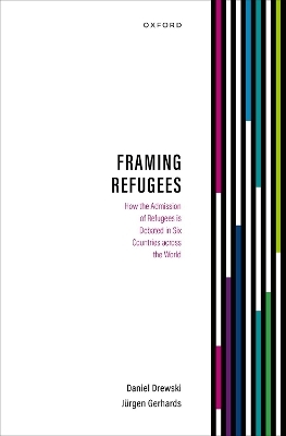Framing Refugees - Daniel Drewski, Jürgen Gerhards