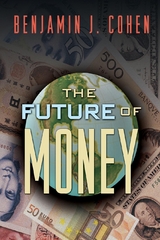 The Future of Money - Benjamin J. Cohen