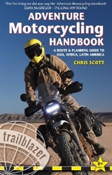 Adventure Motorcycling Handbook: A Route & Planning Guide - Asia, Africa & Latin America - 