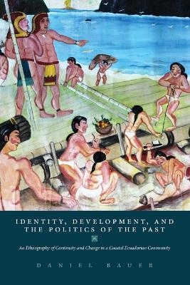 Identity, Development, and the Politics of the Past