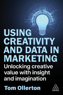 Using Creativity and Data in Marketing - Tom Ollerton