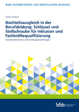 Nachteilsausgleich in der Berufsbildung: Schlüssel und Stellschraube für Inklusion und Fachkräftequalifizierung - Kirsten Vollmer