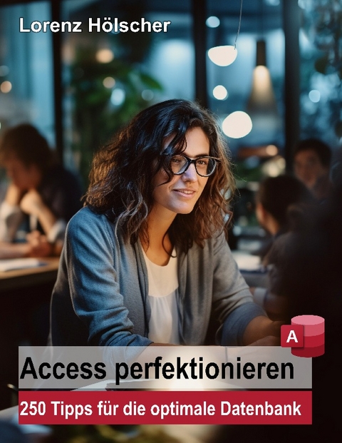 Access perfektionieren - Lorenz Hölscher