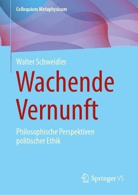 Wachende Vernunft - Walter Schweidler