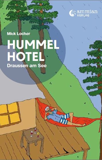 Hummelhotel - Mick Locher