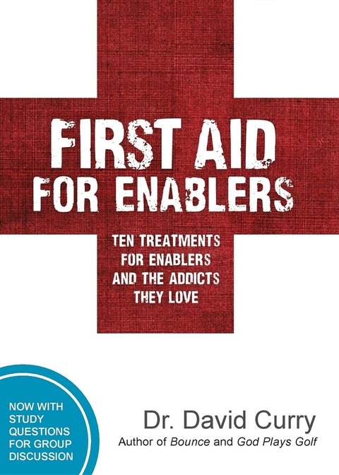 First Aid For Enablers -  David G Curry