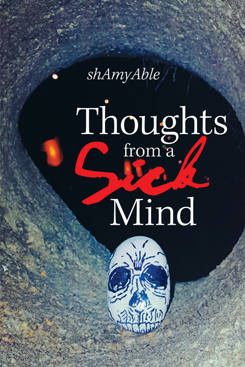 Thoughts from a “Sick” Mind -  shAmyAble