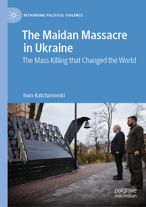 The Maidan Massacre in Ukraine - Ivan Katchanovski
