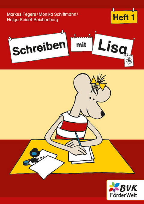 Schreiben mit Lisa - Heft 1 - Markus Fegers, Monika Schiffmann, Helga Seidel-Reichenberg