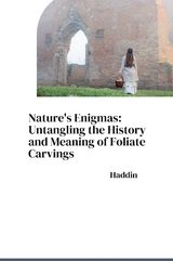 Nature's Enigmas: Untangling the History and Meaning of Foliate Carvings -  Haddin