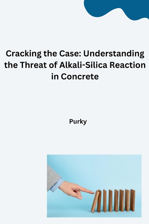 Cracking the Case: Understanding the Threat of Alkali-Silica Reaction in Concrete -  Purky