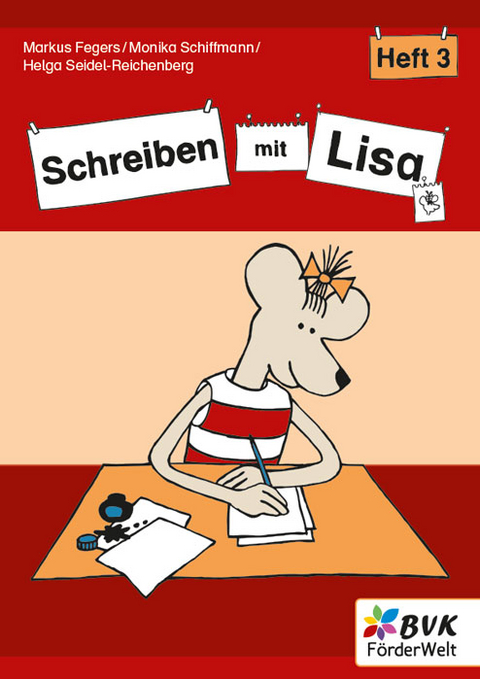 Schreiben mit Lisa - Heft 3 - Markus Fegers, Monika Schiffmann, Helga Seidel-Reichenberg