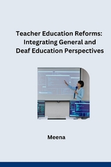 Comparative Analysis of Teacher Education Programs: General vs. Deaf Education -  Meena