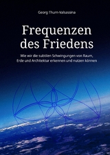 Frequenzen des Friedens - Georg Thurn-Valsassina