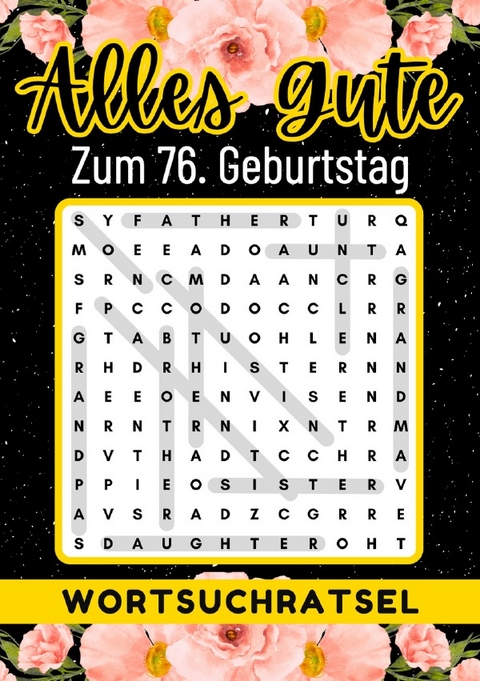 76 Geburtstag Geschenk | Alles Gute zum 76. Geburtstag - Wortsuchrätsel - Rätselly Verlag