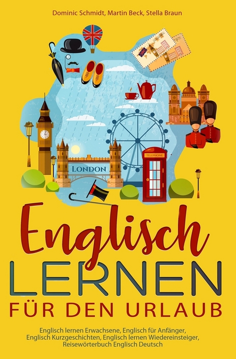 Englisch lernen für den Urlaub - Dominic Schmidt, Stella Braun, Martin Beck