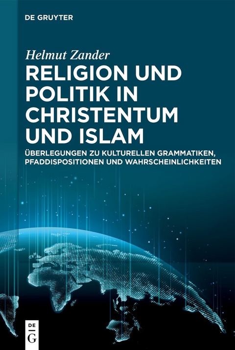 Religion und Politik in Christentum und Islam - Helmut Zander
