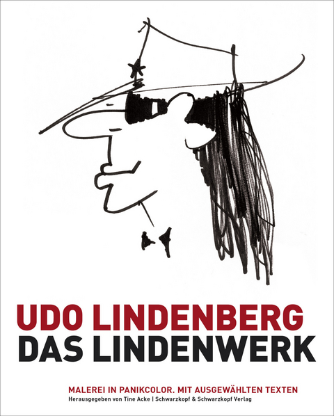 Udo Lindenberg: Das Lindenwerk - Malerei in Panikcolor. - Udo Lindenberg