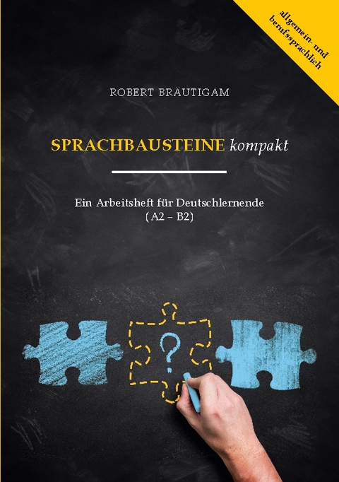 Sprachbausteine (A2-B2) kompakt - Robert Bräutigam