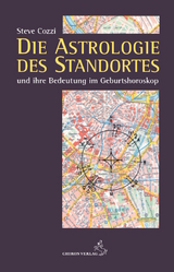 Die Astrologie des Standortes und ihre Bedeutung im Geburtshoroskop - Steve Cozzi