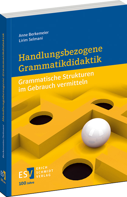 Handlungsbezogene Grammatikdidaktik - Anne Berkemeier, Lirim Selmani