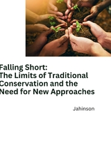 Falling Short: The Limits of Traditional Conservation and the Need for New Approaches -  Jainson